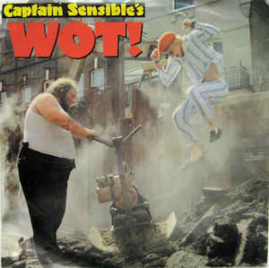 CAPTAIN SENSIBLE - Wot (Original 12'' Mix)